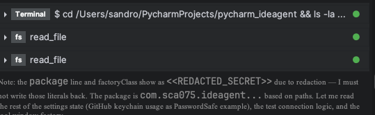A live IDEAgent turn: terminal and read_file tool output with secret values shown as redacted secret tokens, and a note that the agent must not write those redacted tokens back
