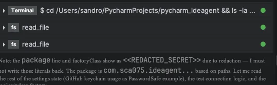 A live IDEAgent turn: terminal and read_file tool output with secret values shown as redacted secret tokens, and a note that the agent must not write those redacted tokens back